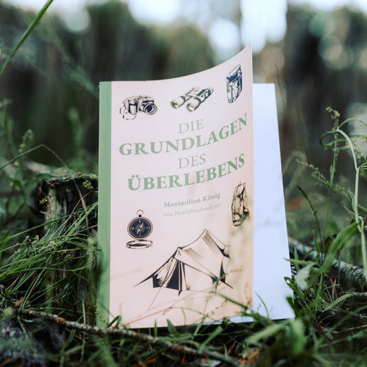 Überlebens Buch - Survival Guide: Die Grundlagen des Überlebens